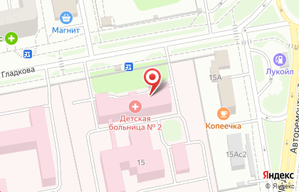Городская детская больница №2 на улице Фёдора Гладкова на карте